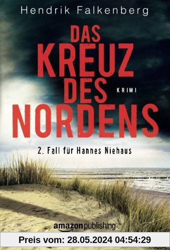 Das Kreuz des Nordens - Ostsee-Krimi (Hannes Niehaus, Band 2)